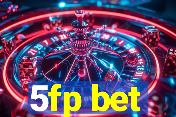 5fp bet